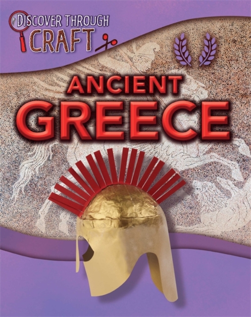 Discover Through Craft: Ancient Greece, Hardback Book