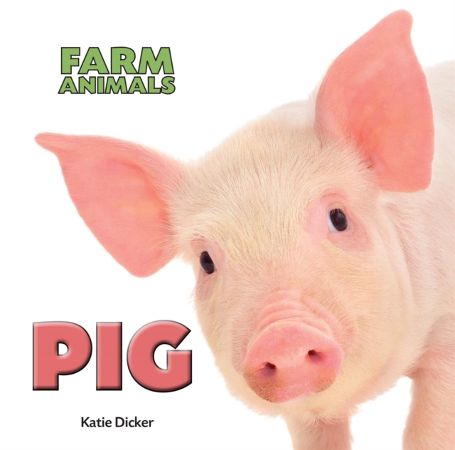 Farm Animals: Pig, Hardback Book