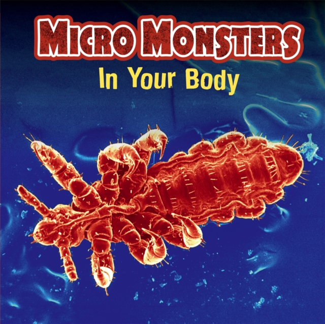 Micro Monsters: In Your Body, Paperback / softback Book