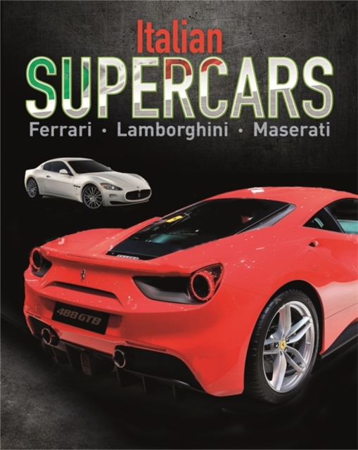 Supercars: Italian Supercars : Ferrari, Lamborghini, Pagani, Paperback / softback Book