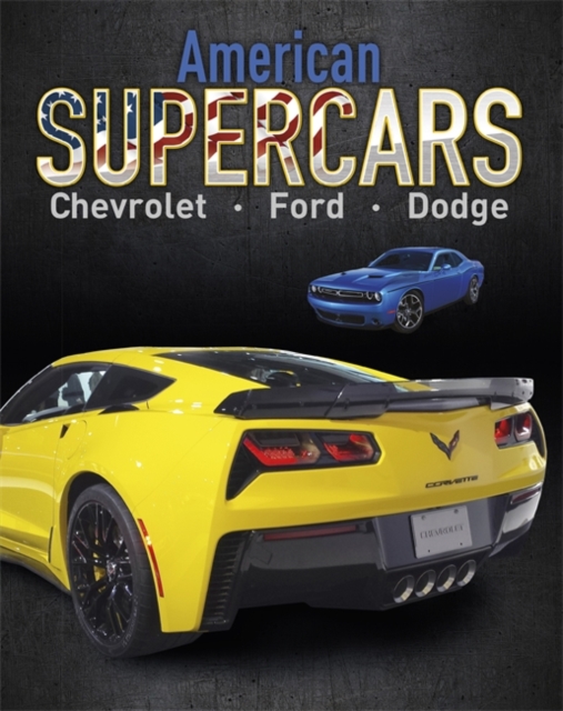 Supercars: American Supercars : Dodge, Chevrolet, Ford, Hardback Book