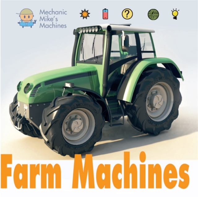 Mechanic Mike's Machines: Farm Machines, Paperback / softback Book