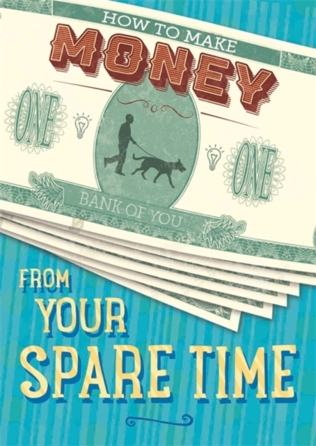 How to Make Money from Your Spare Time, Hardback Book