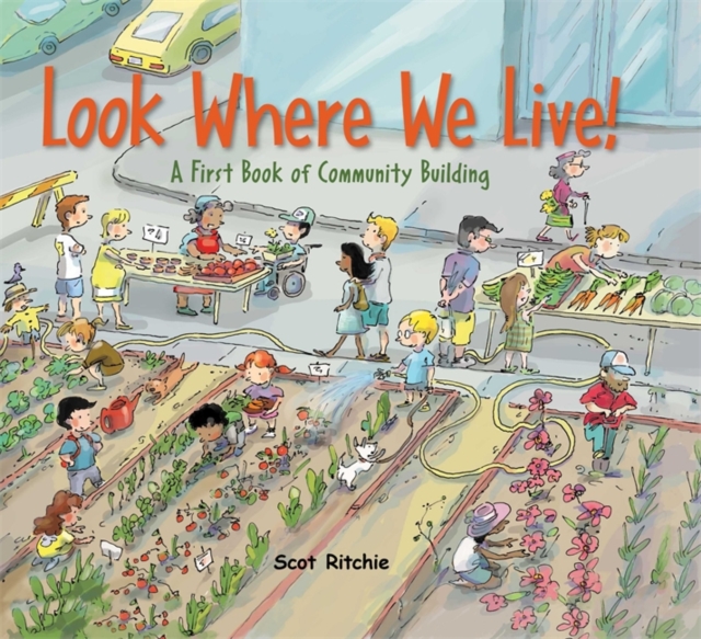 Look Where We Live : A First Book of Community Building, Hardback Book
