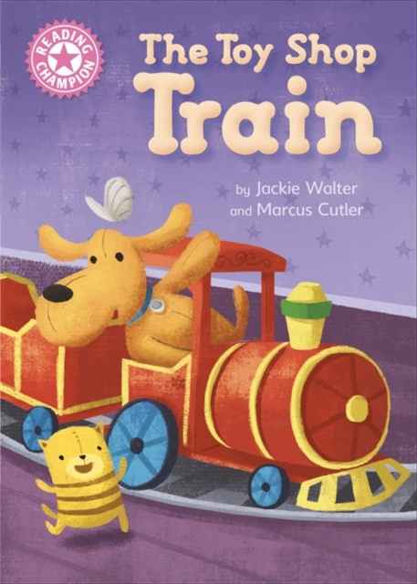 Reading Champion: The Toy Shop Train : Independent Reading Pink 1B, Hardback Book