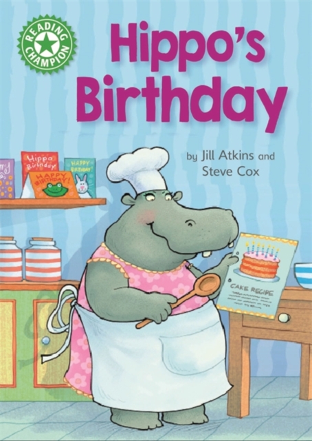 Reading Champion: Hippo's Birthday : Independent Reading Green 5, Hardback Book