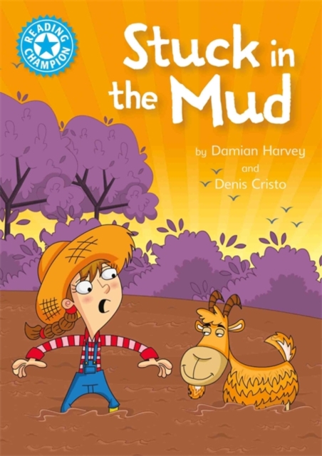 Reading Champion: Stuck in the Mud : Independent Reading Blue 4, Hardback Book
