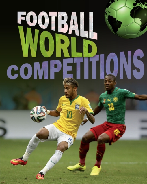 Football World: Cup Competitions, Hardback Book