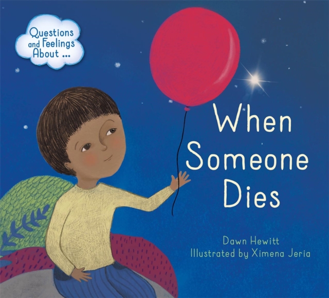 Questions and Feelings About: When someone dies, Hardback Book