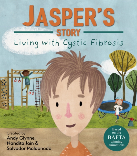Living with Illness: Jasper's Story - Living with Cystic Fibrosis, Hardback Book