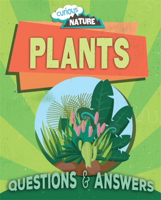 Curious Nature: Plants, Hardback Book