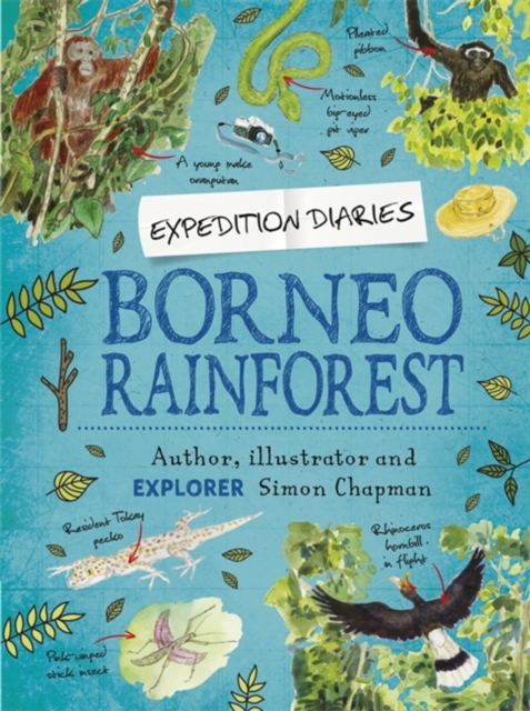 Expedition Diaries: Borneo Rainforest, Hardback Book