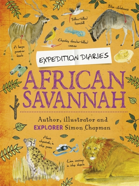 Expedition Diaries: African Savannah, Hardback Book