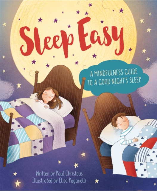 Mindful Me: Sleep Easy : A Mindfulness Guide to Getting a Good Night's Sleep, Hardback Book