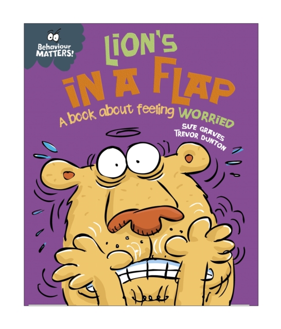 Behaviour Matters: Lion's in a Flap - A book about feeling worried : Big Book, Paperback / softback Book