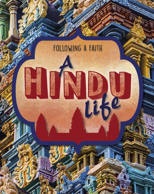 Following a Faith: A Hindu Life, Hardback Book