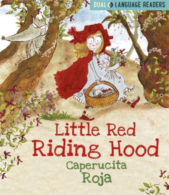 Dual Language Readers: Little Red Riding Hood: Caperucita Roja, Hardback Book