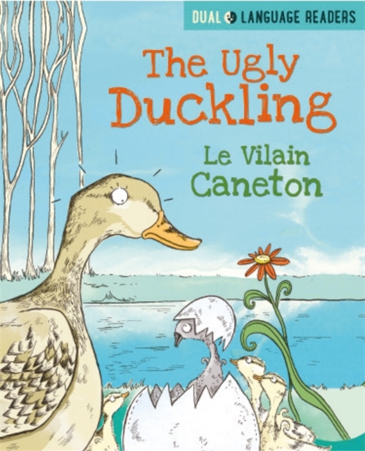 Dual Language Readers: The Ugly Duckling: Le Vilain Petit Canard, Hardback Book