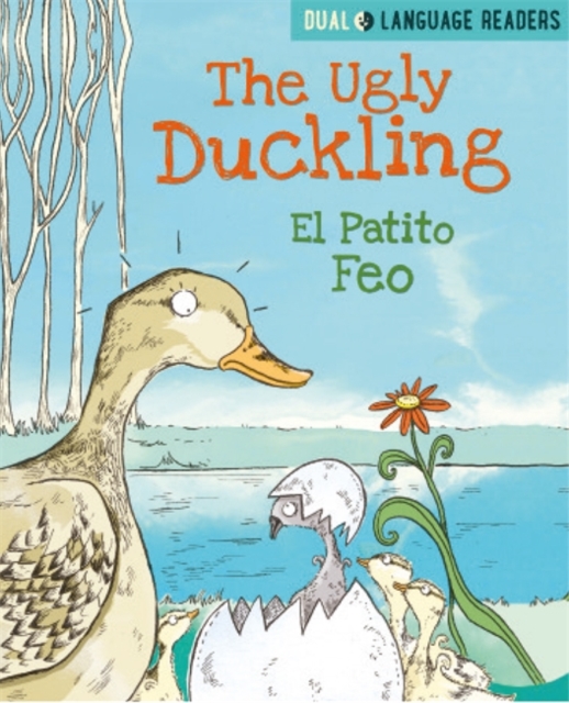 Dual Language Readers: The Ugly Duckling: El Patito Feo, Hardback Book