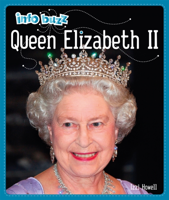 Info Buzz: History: Queen Elizabeth II, Hardback Book