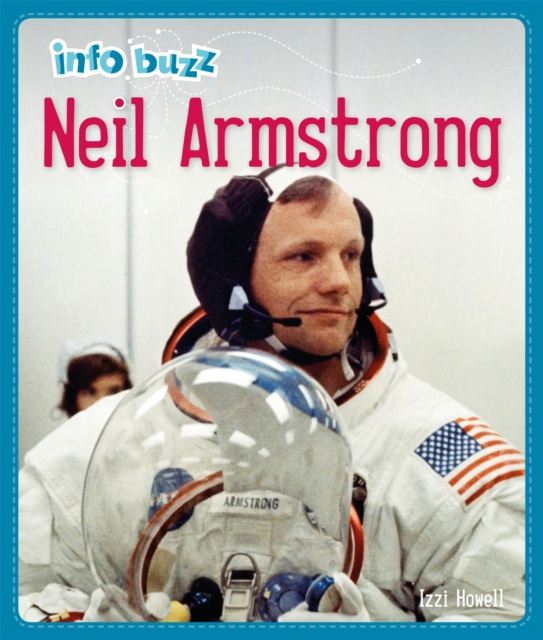 Info Buzz: History: Neil Armstrong, Hardback Book