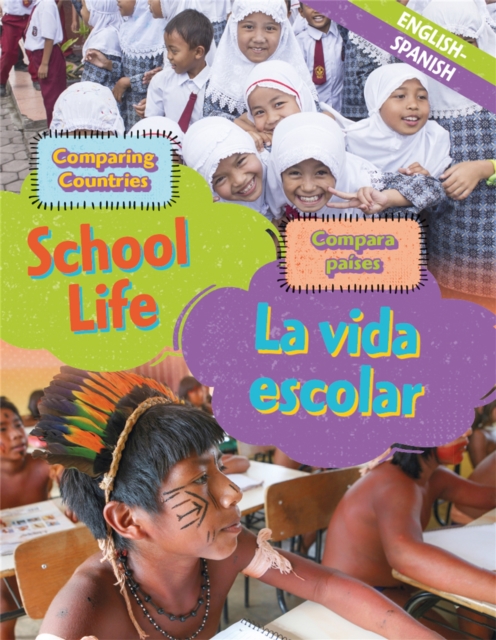 Dual Language Learners: Comparing Countries: School Life (English/Spanish), Hardback Book
