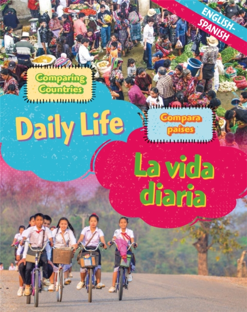 Dual Language Learners: Comparing Countries: Daily Life (English/Spanish), Hardback Book