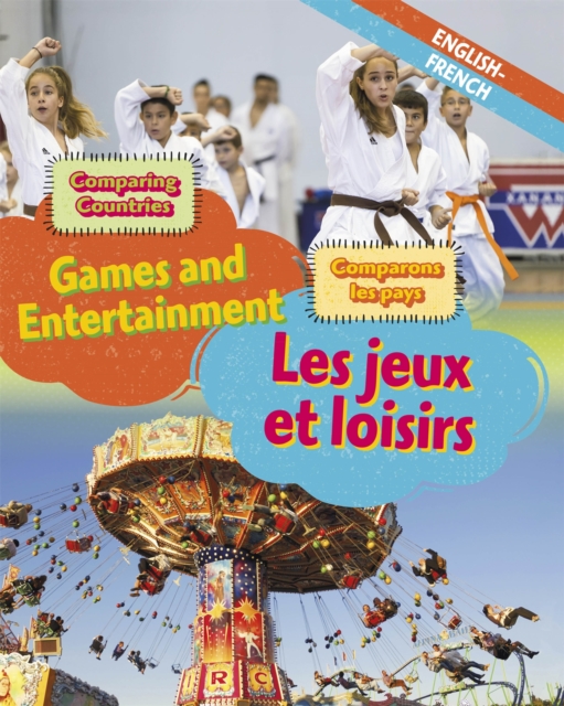 Dual Language Learners: Comparing Countries: Games and Entertainment (English/French), Hardback Book