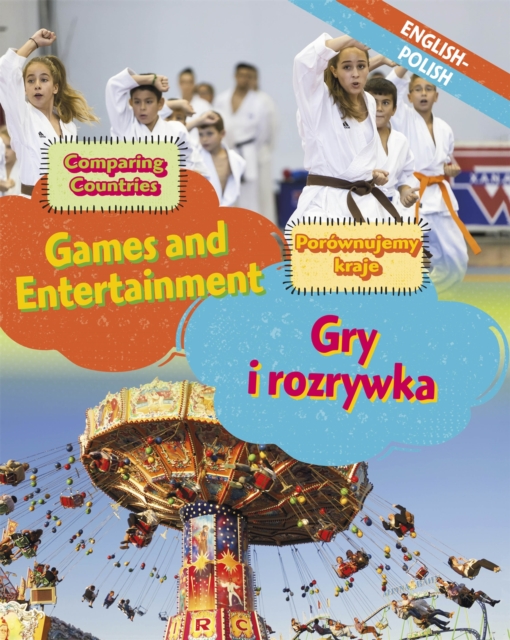 Dual Language Learners: Comparing Countries: Games and Entertainment (English/Polish), Hardback Book
