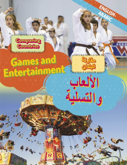 Dual Language Learners: Comparing Countries: Games and Entertainment (English/Arabic), Hardback Book