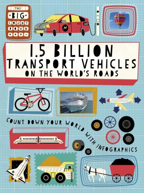 The Big Countdown: 1.5 Billion Transport Vehicles on the World's Roads, Hardback Book
