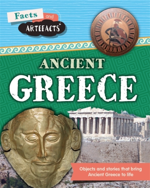 Facts and Artefacts: Ancient Greece, Hardback Book