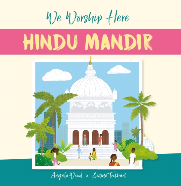 We Worship Here: Hindu Mandir, Hardback Book