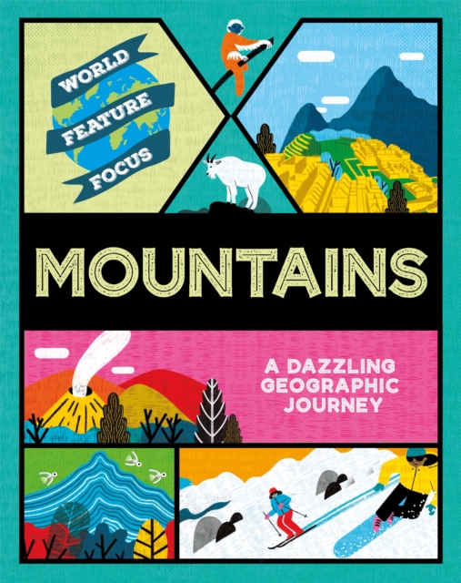 World Feature Focus: Mountains, Hardback Book