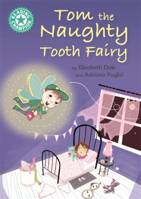 Reading Champion: Tom the Naughty Tooth Fairy : Independent Reading Turquoise 7, Paperback / softback Book