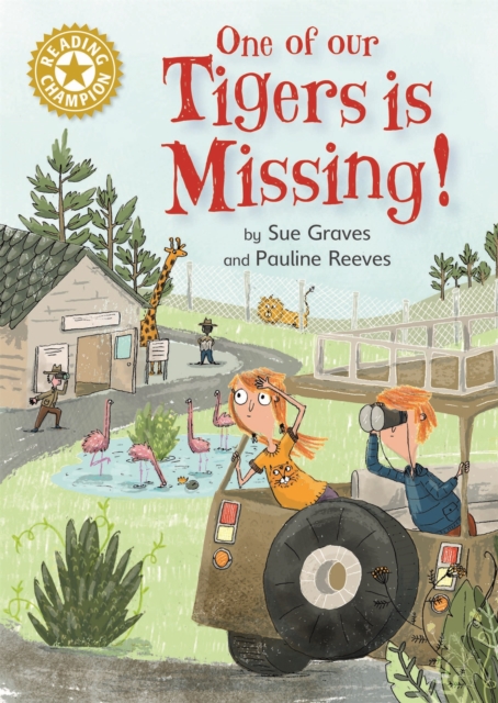 Reading Champion: One of Our Tigers is Missing! : Independent Reading Gold 9, Hardback Book
