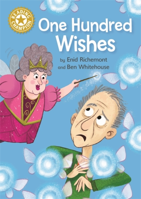 Reading Champion: One Hundred Wishes : Independent Reading Gold 9, Hardback Book