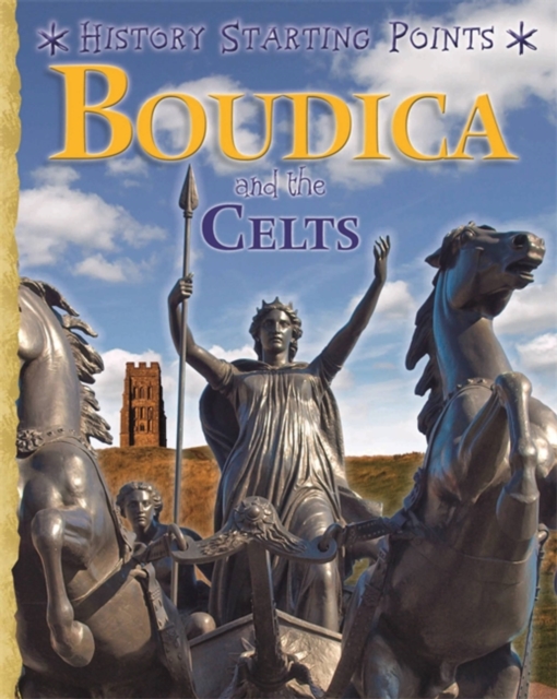 History Starting Points: Boudica and the Celts, Paperback / softback Book