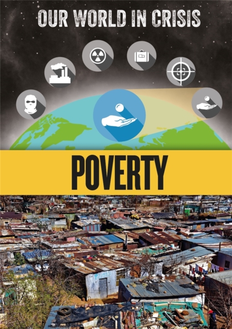 Our World in Crisis: Poverty, Hardback Book
