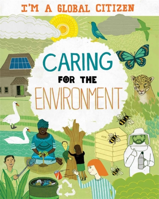 I'm a Global Citizen: Caring for the Environment, Hardback Book
