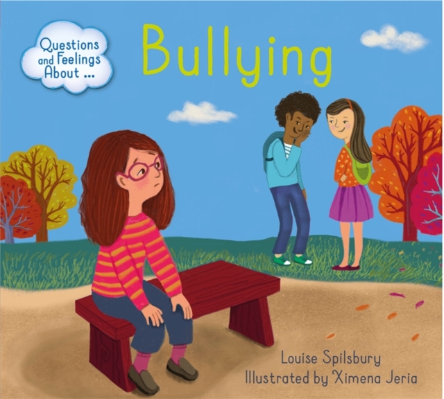 Questions and Feelings About: Bullying, Hardback Book