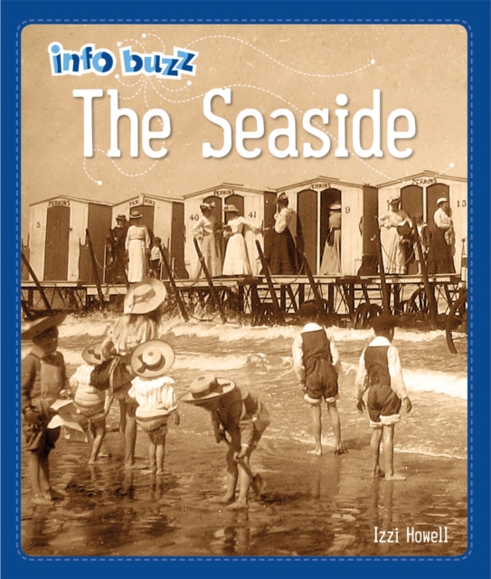 Info Buzz: History: The Seaside, Paperback / softback Book