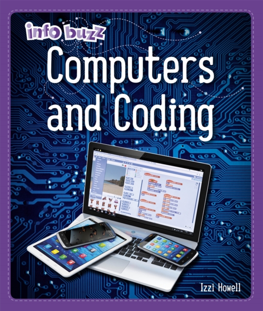 Info Buzz: S.T.E.M: Computers and Coding, Hardback Book