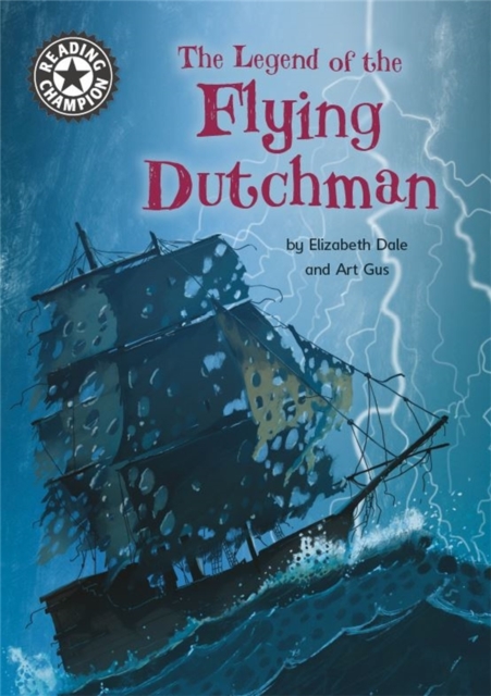 Reading Champion: The Legend of the Flying Dutchman : Independent Reading 15, Hardback Book