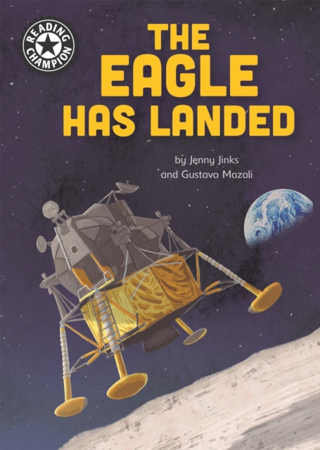 Reading Champion: The Eagle Has Landed : Independent Reading 18, Hardback Book