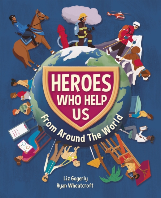 Heroes Who Help Us From Around the World, Hardback Book