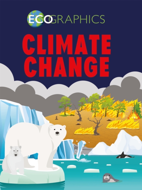 Ecographics: Climate Change, Paperback / softback Book