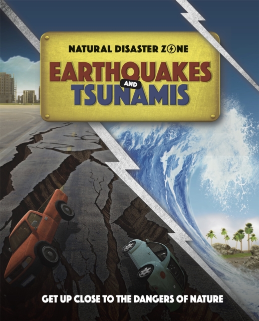 Natural Disaster Zone: Earthquakes and Tsunamis, Hardback Book