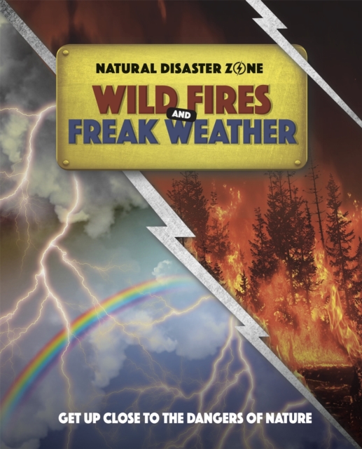 Natural Disaster Zone: Wildfires and Freak Weather, Hardback Book