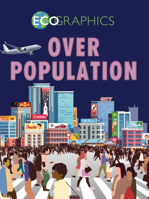 Ecographics: Overpopulation, Hardback Book